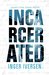 Incarcerated Letters from Inmate 92510 (Love and War #1) by Inger Iversen