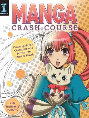 Manga Crash Course Drawing Manga Characters And Scenes From Start