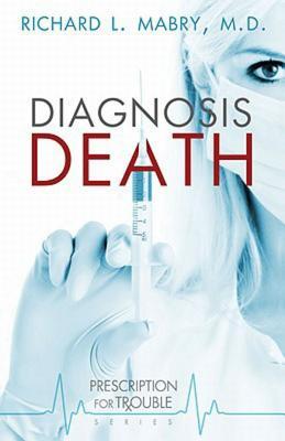 Diagnosis Death (Prescription for Trouble, #3)