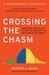 Crossing the Chasm: Marketing and Selling High-Tech Products to Mainstream Customers