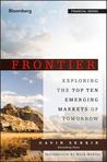 Frontier: Exploring the Top Ten Emerging Markets of Tomorrow
