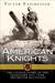 American Knights The Untold Story of the Men of the 601st Tank Destroyer Battalion by Victor Failmezger