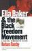 Ella Baker and the Black Freedom Movement A Radical Democratic Vision by Barbara Ransby