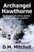 Archangel Hawthorne by D.M. Mitchell