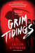 Grim Tidings (Hellhound Chronicles, #2) by Caitlin Kittredge