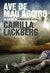 Ave de Mau Agoiro by Camilla Läckberg