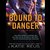 Bound to Danger (Deadly Ops, #2) by Katie Reus