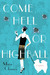 Come Hell or Highball (Discreet Retrieval Agency, #1) by Maia Chance