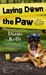 Laying Down the Paw (Paw Enforcement, #3) by Diane Kelly