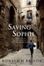 Saving Sophie (Liam Taggart & Catherine Lockhart #2) by Ronald H. Balson