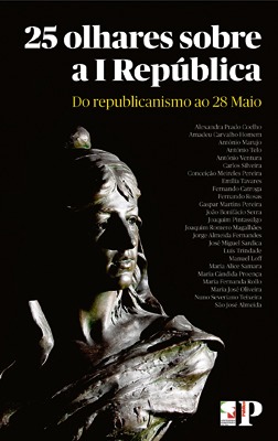25-olhares-sobre-a-i-repblica-do-republicanismo-ao-28-de-maio