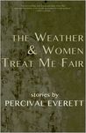 The Weather and Women Treat Me Fair cover