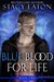 Blue Blood for Life (My Blood Runs Blue, #2) by Stacy Eaton