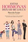 Estas Hormonas Deixam-me Louca!