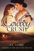 Cowboy Crush (Cowboys of Fire Mountain #1) by A.L. Loire