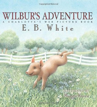read pdf wilbur s adventure a charlotte s web picture book online