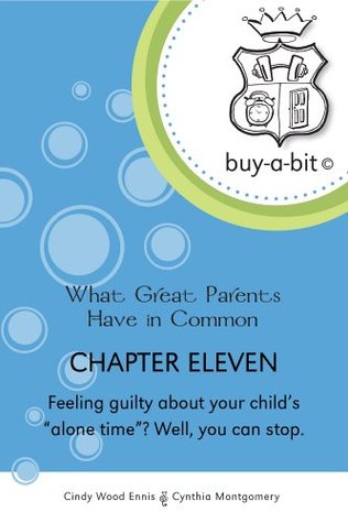buy-a-bit-chapter-11-toddlers-to-age-5ish-feeling-guilty-about-your-child-s-alone-time-well-you-can-stop-what-great-parents-have-in-common
