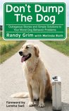 Don't Dump the Dog by Randy Grim