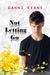 Not Letting Go (Not Letting Go, #1) by Danni Keane