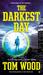 The Darkest Day by Tom Wood
