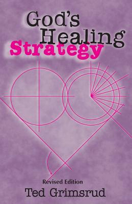 god-s-healing-strategy-revised-edition-an-introduction-to-the-bible-s-main-themes
