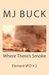 Where There's Smoke (Element VFD Book 2) by M.J. Buck