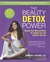 The Beauty Detox Power The Secret to Mind-Body Weight Loss and Realizing Your Joy by Kimberly Snyder