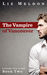 The Vampire of Vancouver (Lovers and Liars, #2) by Liz Meldon
