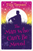 The Man Who Can't Be Moved by Tilly Tennant