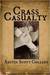 Crass Casualty (The Victoria da Vinci novels) (Volume 2) by Austin Scott Collins