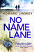 No Name Lane (DC Ian Bradshaw, #1) by Howard Linskey