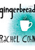 Gingerbread (Cyd Charisse, #1) by Rachel Cohn