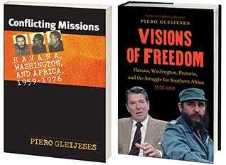 piero-gleijeses-international-history-of-the-cold-war-in-southern-africa-omnibus-e-book-includes-conflicting-missions-and-visions-of-freedom