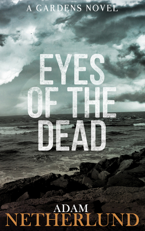 Eyes of the Dead by Adam Netherlund