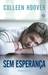Sem Esperança (Hopeless, #2) by Colleen Hoover