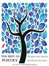 The Best of Poetry: Thoughts that Breathe and Words that Burn (In Two Hundred Poems)
