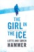 The Girl in the Ice by Lotte Hammer