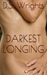 Darkest Longing by D.S. Wrights