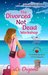 The Divorced Not Dead Workshop by CeCe Osgood