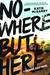 Nowhere But Here (Thunder Road, #1) by Katie McGarry