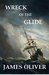 Wreck of the Glide With an Account of Life and Manners at the Fiji Islands by James Oliver