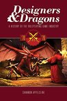 Designers & Dragons by Shannon Appelcline Designers & Dragons by Shannon Appelcline