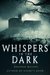 Whispers in the Dark by Jonathan Aycliffe
