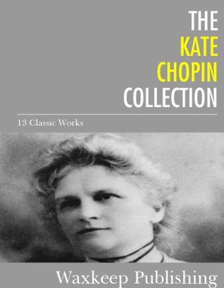 the-kate-chopin-collection-13-classic-works