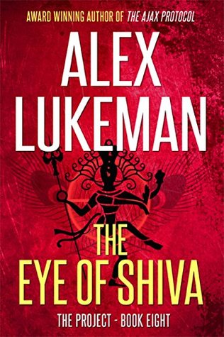 The Eye of Shiva (The Project #8) - Alex Lukeman 