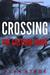 Crossing the Eastern Front The True Story of a Teenage SS Volunteer by Alan Stroe