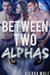 Between Two Alphas (A BBW Shifter Menage Romance) by Sierra Wolf
