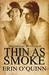 Thin As Smoke (The Gaslamp Mysteries, #4) by Erin O'Quinn