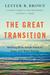 The Great Transition Shifting from Fossil Fuels to Solar and Wind Energy by Lester R Brown