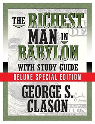 the richest man in babylon essay The richest man in babylon babylon is an outstanding example of man’s ability to achieve great objectives, using whatever available means at his disposal. the richest man in babylon essay The richest man in babylon babylon is an outstanding example of man’s ability to achieve great objectives, using whatever available means at his disposal.